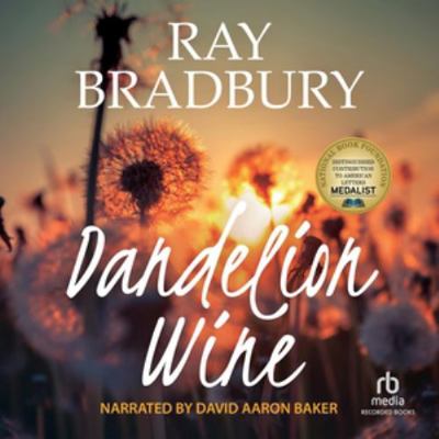 Dandelion Wine (The Green Town Series) 1664467483 Book Cover