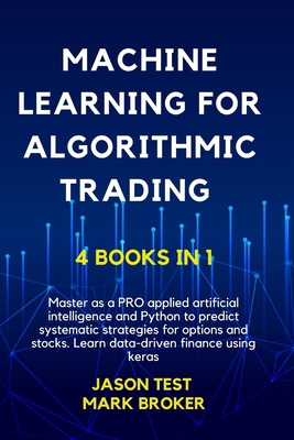 Machine Learning for Algorithmic Trading: Maste... 9918608013 Book Cover