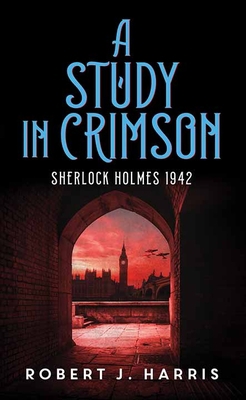 A Study in Crimson: Sherlock Holmes 1942 [Large Print] 1638080704 Book Cover