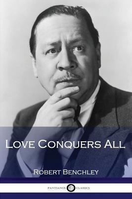 Love Conquers All 1539929760 Book Cover