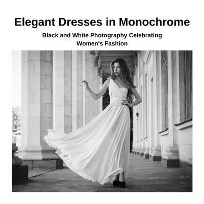 Elegant Dresses in Monochrome: Black and White ... 1447821432 Book Cover