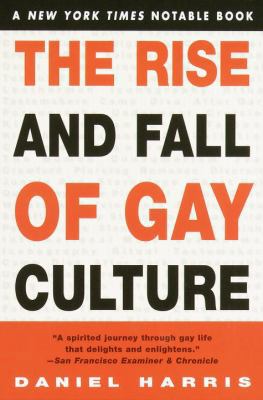 The Rise and Fall of Gay Culture 034542672X Book Cover