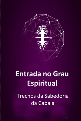 Entrada no Grau Espiritual: Trechos da Sabedori... [Portuguese] B0BQ9FWDJY Book Cover