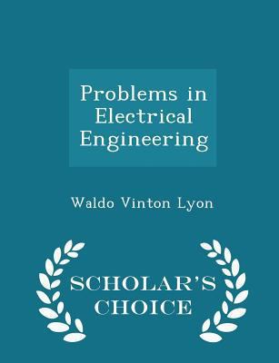 Problems in Electrical Engineering - Scholar's ... 1297119878 Book Cover