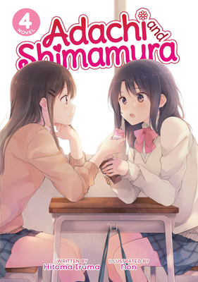 Adachi and Shimamura (Light Novel) Vol. 4 1645057208 Book Cover