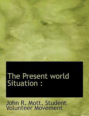 The Present World Situation 1140445634 Book Cover