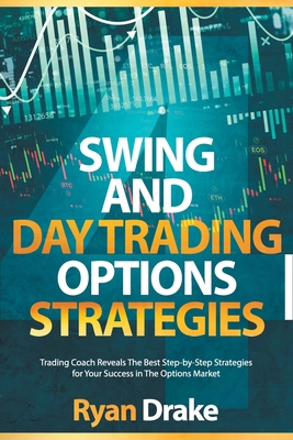Swing and Day Trading Options Strategies: Tradi... B0917R69G3 Book Cover