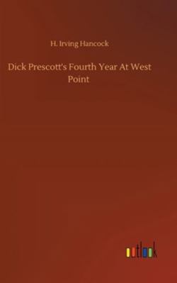 Dick Prescott's Fourth Year At West Point 3752361166 Book Cover