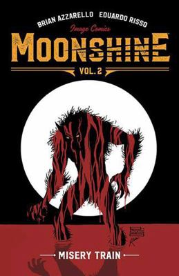Moonshine Volume 2: Misery Train 153430827X Book Cover