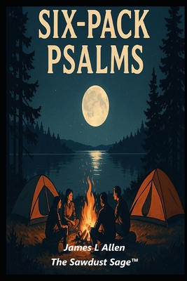 Six-Pack Psalms: Beer, Bugs & Backyard Shenanigans B0FLK9B91B Book Cover