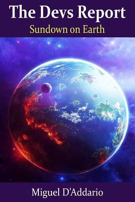 The Devs Report: Sundown on Earth 1985852950 Book Cover