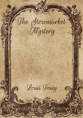 The Stowmarket Mystery: A Legacy of Hate B08W7DWQWL Book Cover