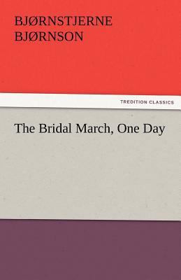 The Bridal March, One Day 3842485999 Book Cover