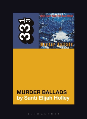Nick Cave and the Bad Seeds' Murder Ballads 1501355147 Book Cover