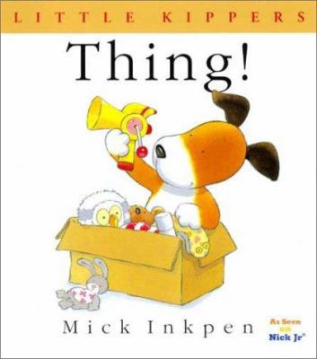 Thing!: Little Kippers 0152163263 Book Cover