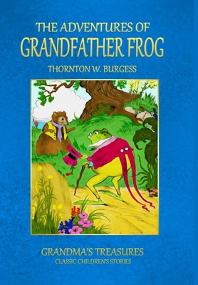 The Adventures of Grandfather Frog 1312978058 Book Cover