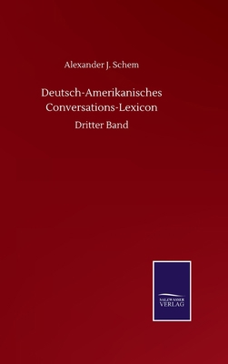 Deutsch-Amerikanisches Conversations-Lexicon: D... [German] 3752500972 Book Cover