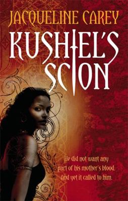 Kushiel's Scion 1841493619 Book Cover