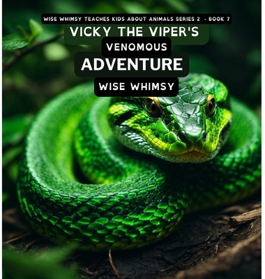 Vicky The Viper's Venomous Adventure B0CMCLT1Q5 Book Cover