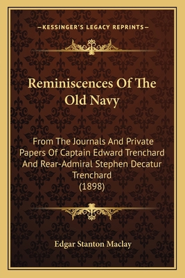 Reminiscences Of The Old Navy: From The Journal... 1163950092 Book Cover