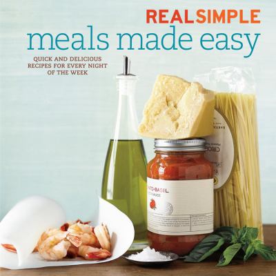 Real Simple Meals Made Easy: Quick and Deliciou... 0848738152 Book Cover