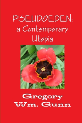 Pseudoeden: a Contemporary Utopia 1105726452 Book Cover