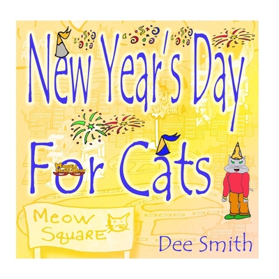 New Year's Day for Cats: Rhyming New Year's Day... 1540551202 Book Cover