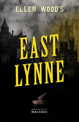 Ellen Wood's East Lynne 1528722841 Book Cover