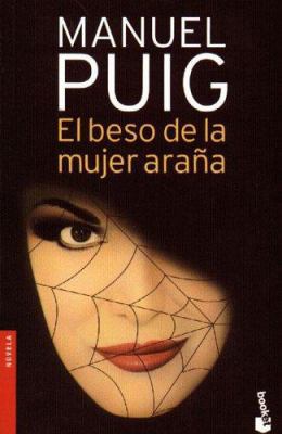 El beso de la mujer arana (Spanish Edition) [Spanish] 9875800015 Book Cover