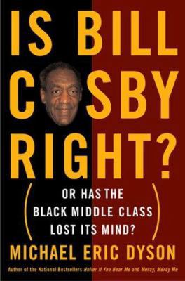 Is Bill Cosby Right?: Or Has the Black Middle C... 0465017193 Book Cover