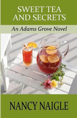 Sweet Tea and Secrets: An Adams Grove Novel 0615511716 Book Cover