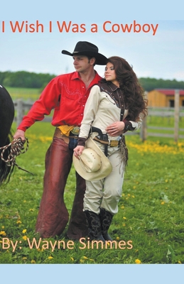 I Wish I Was a Cowboy B0BQ61DTJJ Book Cover
