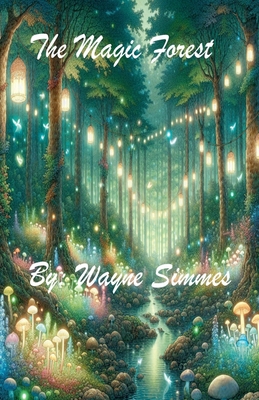 The Magic Forest B0D95BKKJY Book Cover