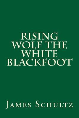Rising Wolf the White Blackfoot 1500671460 Book Cover