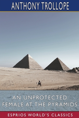 An Unprotected Female at the Pyramids (Esprios ... 1006056211 Book Cover