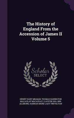 The History of England from the Accession of Ja... 1347417788 Book Cover