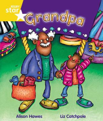 Rigby Star Guided Year 1 Yellow Level: Grandpa ... 0433026693 Book Cover