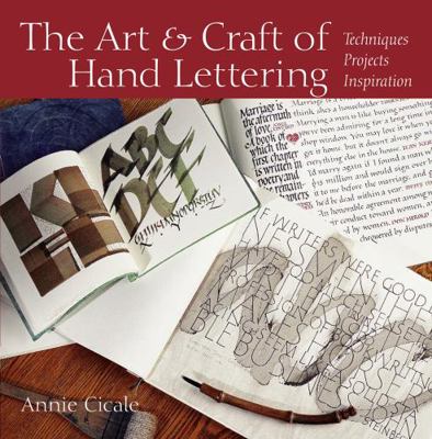The Art and Craft of Hand Lettering: Techniques... 0615466966 Book Cover