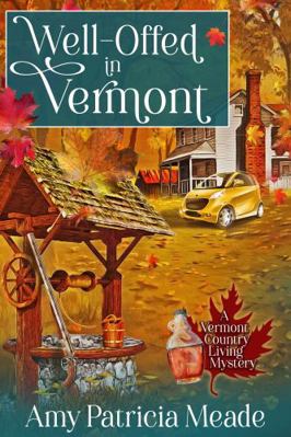 Well-Offed in Vermont (A Vermont Country Living... 1954717474 Book Cover