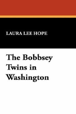 The Bobbsey Twins in Washington 1434485919 Book Cover