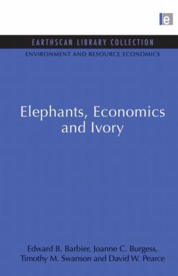 Elephants, Economics and Ivory 0415847338 Book Cover