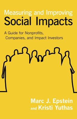 Measuring and Improving Social Impacts: A Guide... 1609949773 Book Cover