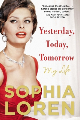 Yesterday, Today, Tomorrow: My Life 1476797439 Book Cover
