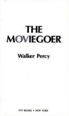 Moviegoer 0804102902 Book Cover