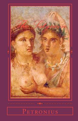 The Satyricon: English - Latin Parallel Text 1453863389 Book Cover