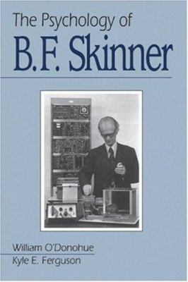 The Psychology of B F Skinner 0761917594 Book Cover