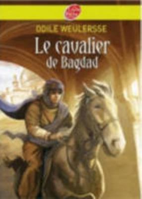 Le cavalier de Bagdad [French] 2013225997 Book Cover