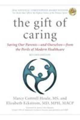 The Gift of Caring: Saving Our Parents--And Our... 1493034081 Book Cover