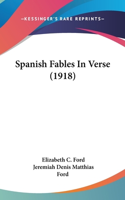 Spanish Fables In Verse (1918) 1437373097 Book Cover