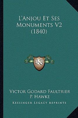 L'Anjou Et Ses Monuments V2 (1840) [French] 1166803740 Book Cover